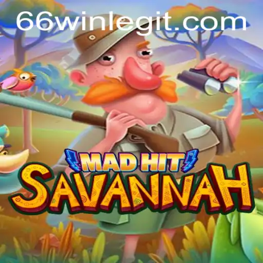 Explore the Excitement of MadHitSavannah and the Thrilling 66WIN Experience