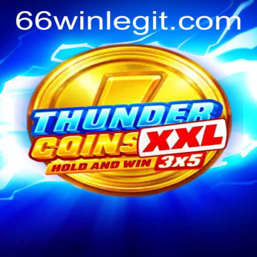 Exploring ThunderCoinsXxl: A New Gaming Adventure with 66WIN